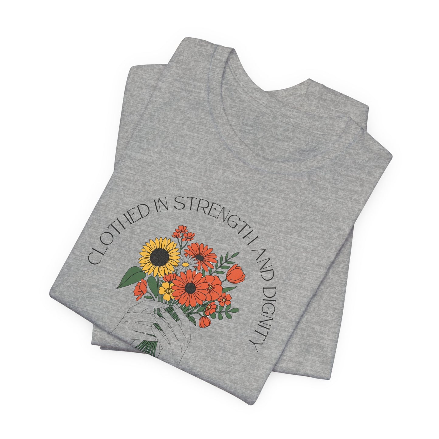 Clothed In Strength And Dignity T-Shirt