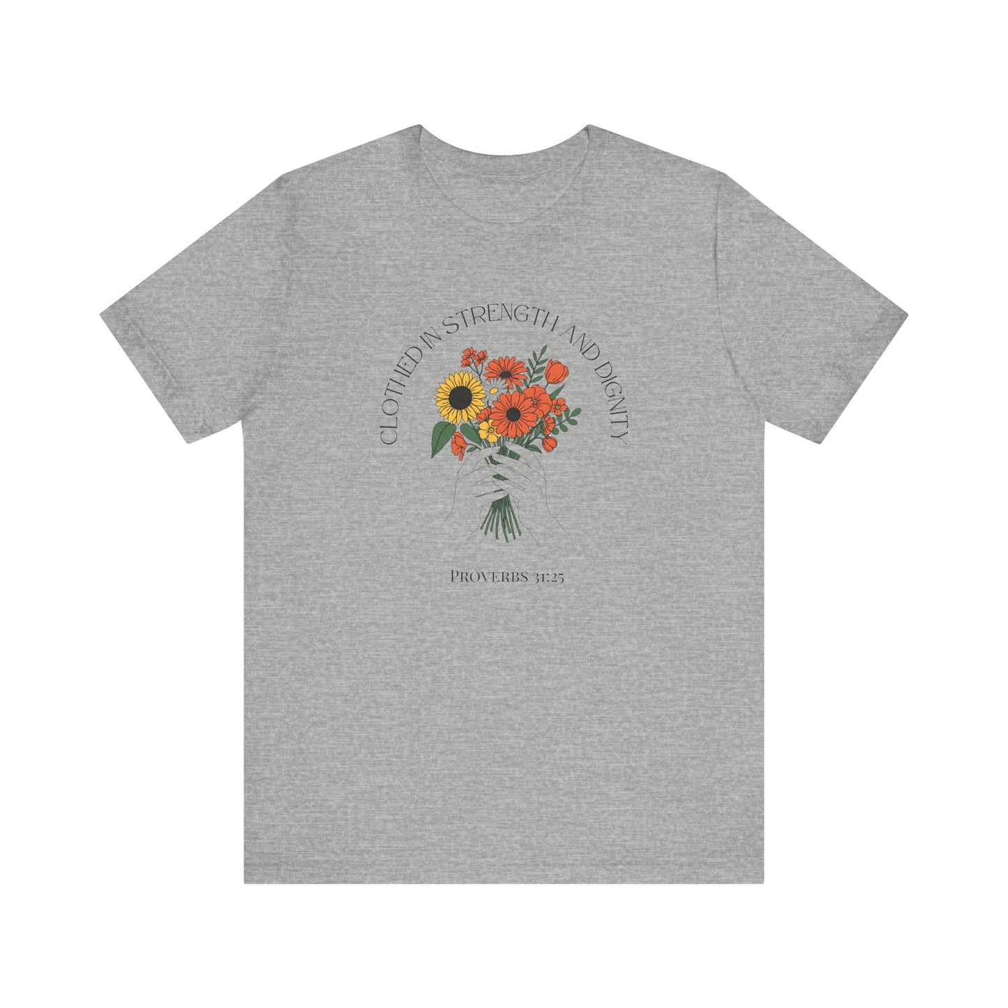 Clothed In Strength And Dignity T-Shirt