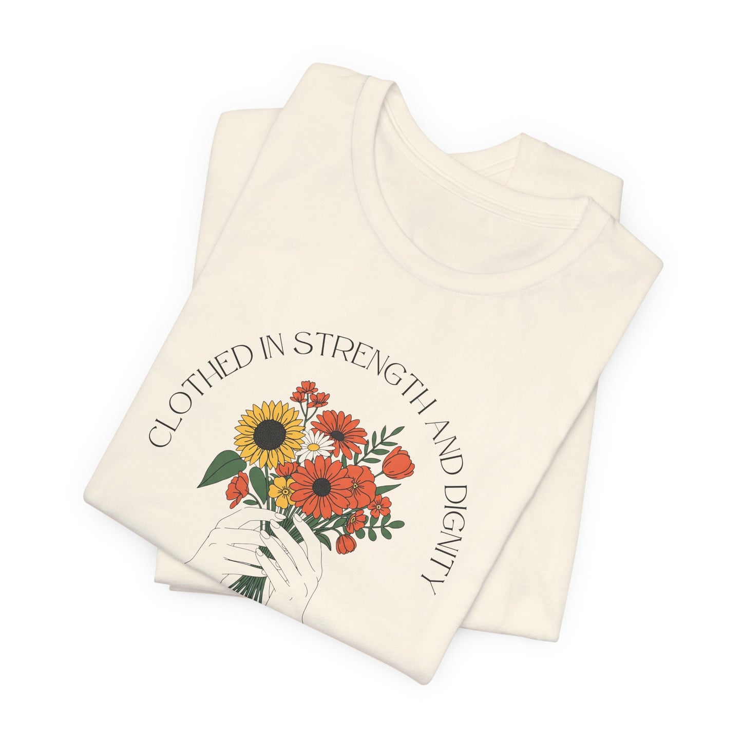 Clothed In Strength And Dignity T-Shirt