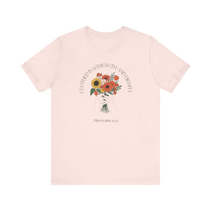 Clothed In Strength And Dignity T-Shirt