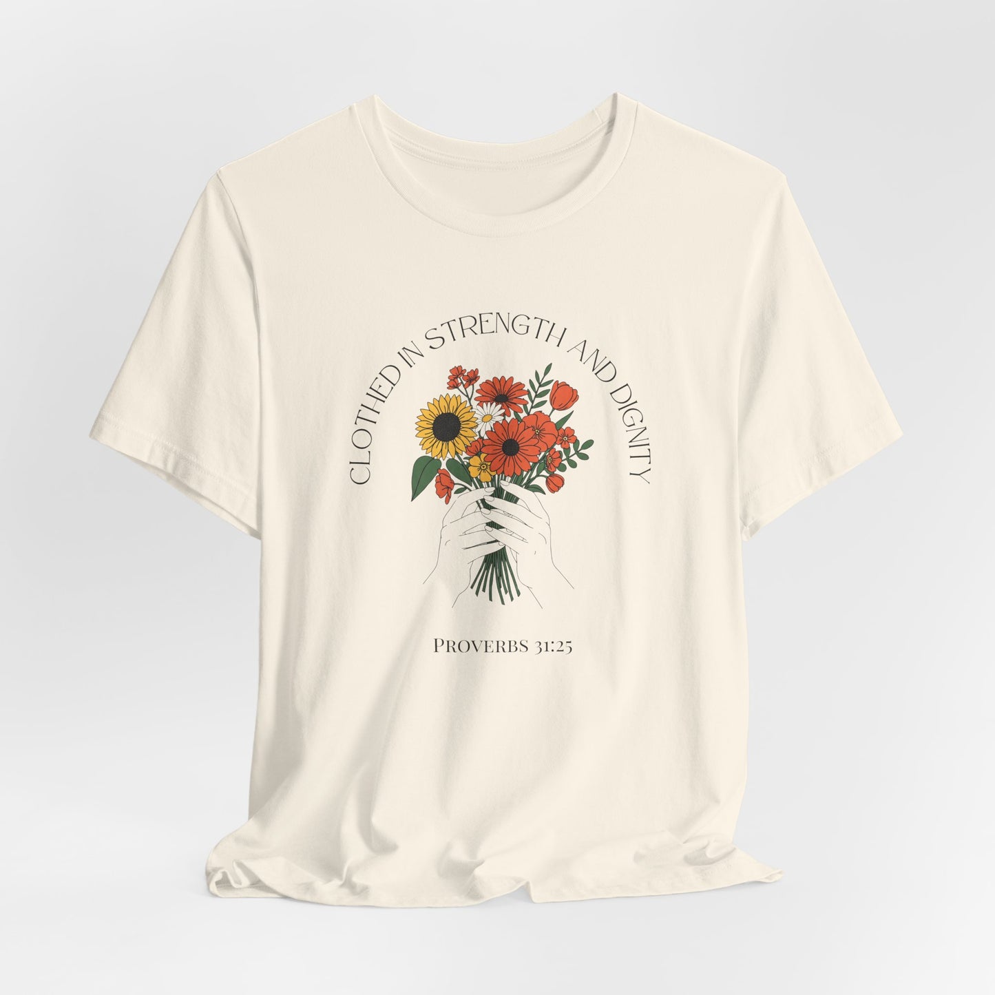 Clothed In Strength And Dignity T-Shirt