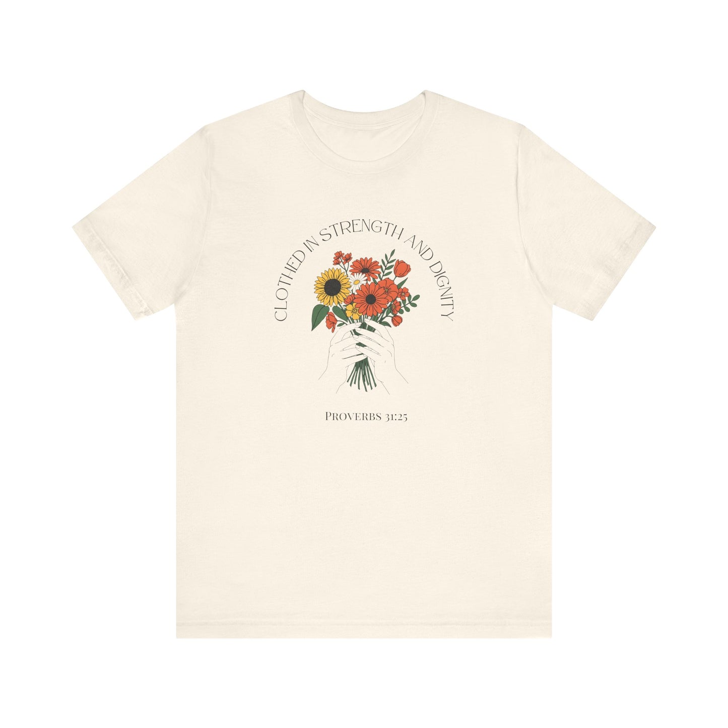 Clothed In Strength And Dignity T-Shirt