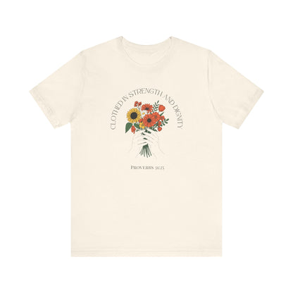 Clothed In Strength And Dignity T-Shirt