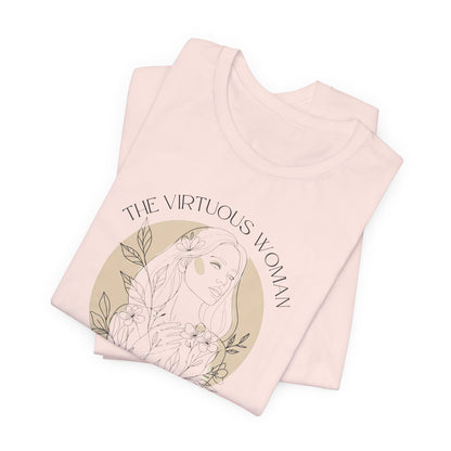 The Virtuous Woman T-Shirt