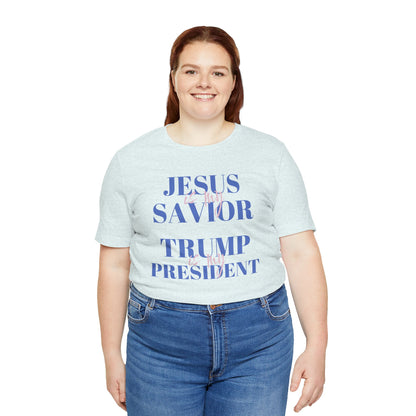 Jesus Is My Savior Trump Is My President Inspirational Christian Short Sleeve Tee