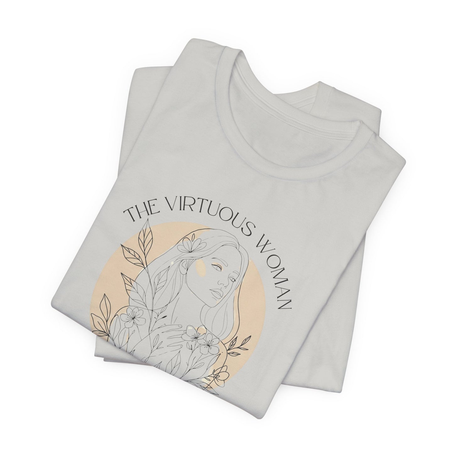 The Virtuous Woman T-Shirt