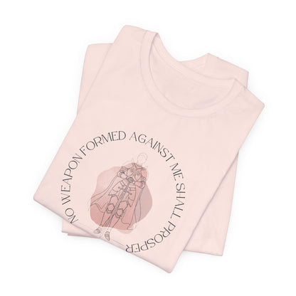 No Weapon Formed Against Me Shall Prosper Women's T-Shirt